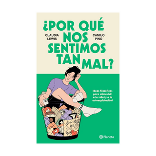 Portada del libro ¿Por qué nos sentimos tan mal? de Camilo Pino y Claudia Lewis