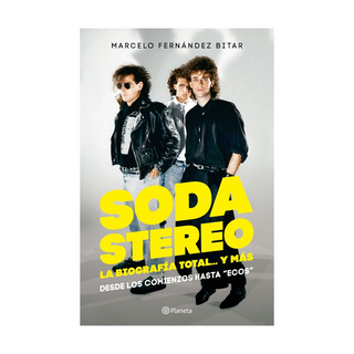 Portada del libro Soda Stereo. La biografía total...y más de Marcelo Fernández