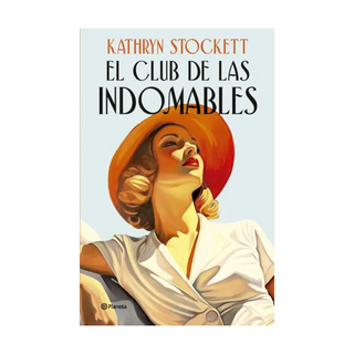 Portada del libro El club de las indomables de Kathryn Stockett