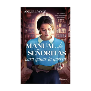 Portada del libro Manual de señoritas para ganar la guerra de Annie Lyons