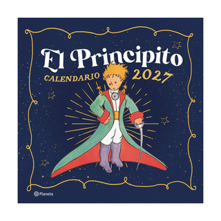 Portada del libro Calendario El principito de Antoine de Saint-Exupéry