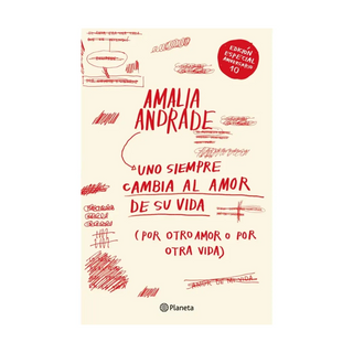 Portada del libro Uno siempre cambia al amor de su vida. Edición déc de Amalia Andrade