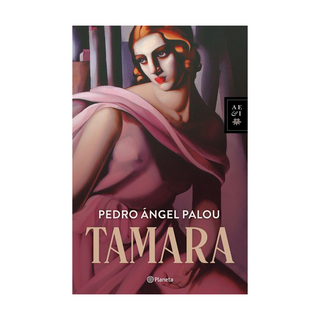 Portada del libro Tamara de Pedro Ángel Palou