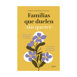Portada del libro Familias que duelen (sin querer) de Marta Martínez Novoa