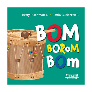 Portada del libro Bom borom bom de Fichman,Betty - Gutierrez,Paula