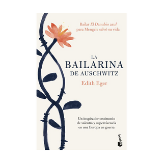 Portada del libro La bailarina de Auschwitz de Edith Eger