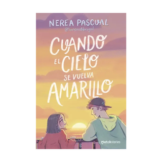 Portada del libro Cuando el Cielo se Vuelva Amarillo de Nerea Pascual