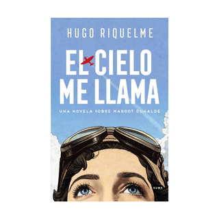 Portada del libro EL CIELO ME LLAMA de HUGO RIQUELME BECERRA