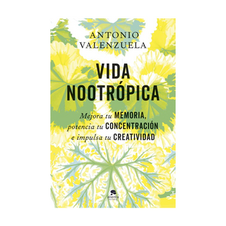Portada del libro Vida nootrópica de Antonio Valenzuela