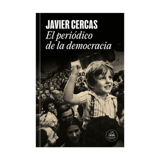 Portada del libro PERIODICO DE LA DEMOCRACIA, EL de Javier Cercas