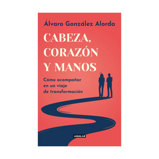 Portada del libro Cabeza, Corazón y Manos de Álvaro González-Alorda