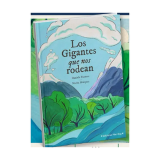 Portada del libro Los gigantes que nos rodean de Daniela Fuentes, Nacha Márquez (ilustradora)