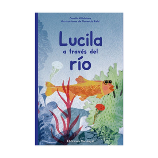Portada del libro Lucila a través del río de Camila Villalobos