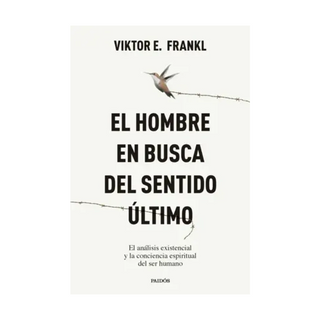 Portada del libro El hombre en busca del sentido último de Viktor E. Frankl