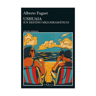 Portada del libro Ushuaia de Alberto Fuguet