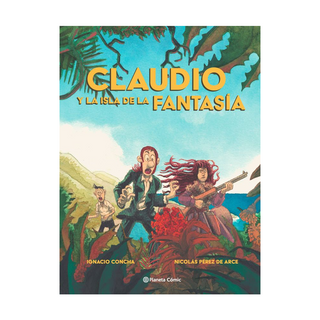 Portada del libro Claudio y la isla de la fantasía de Ignacio Concha y Nicolás Pérez de Arce
