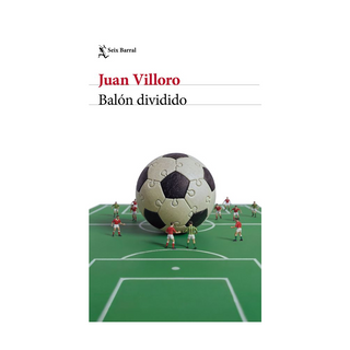Portada del libro Balón dividido de Juan Villoro