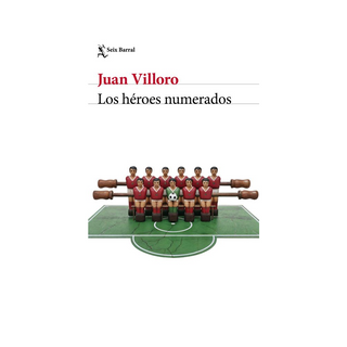 Portada del libro Los héroes numerados de Juan Villoro