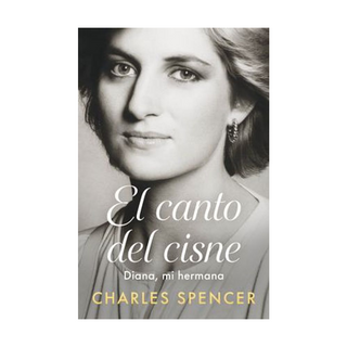 Portada del libro El canto del Cisne. Diana, mi hermana de Charles Spencer