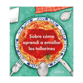Portada del libro SOBRE COMO APRENDI A ENROLLAR LOS TALLARINES de Valentina Iacobelli