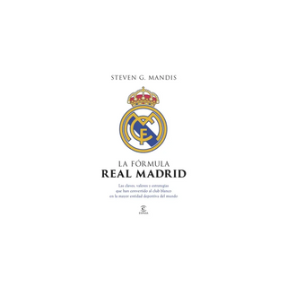 Portada del libro La fórmula Real Madrid de Steven G.Mandis