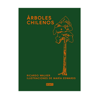 Portada del libro ARBOLES CHILENOS (TD) de María Edwards Urrejola ; Ricardo Walker