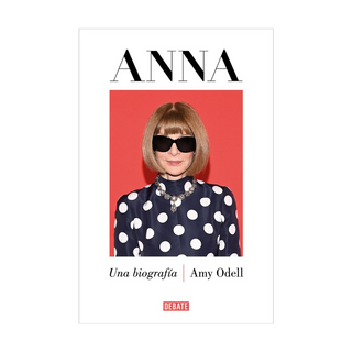 Portada del libro ANNA: LA BIOGRAFIA de Amy Odell