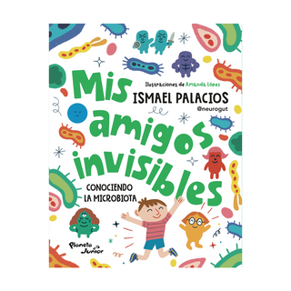 Portada del libro Mis amigos invisibles de Ismael Palacios