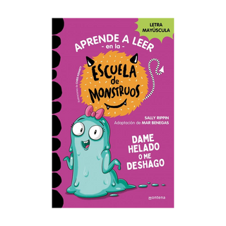 Portada del libro APRENDER A LEER EN LA ESCUELA DE MONSTRUOS 10 - DAME HELADO O ME DESHAGO de SALLY RIPPIN