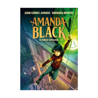 Portada del libro AMANDA BLACK 5 - EL TAÑIDO SEPULCRAL de GÓMEZ-JURADO, JUAN / MONTES, BÁRBARA