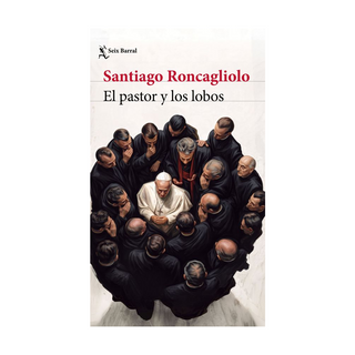 Portada del libro El pastor y los lobos de Santiago Roncagliolo