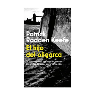 Portada del libro El hijo del oligarca de Patrick Radden Keefe