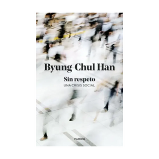 Portada del libro Sin respeto de Byung-Chul Han