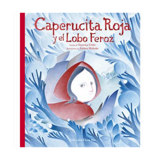Portada del libro Caperucita Roja y el Lobo Feroz de Uribe,  Veronica