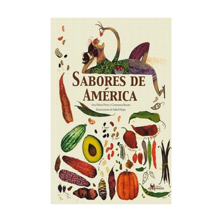 Portada del libro Sabores de América (tapa dura) de Ana María Pavez y Constanza Recart
