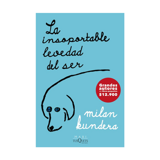 Portada del libro La Insoportable Levedad del ser de Milan Kundera