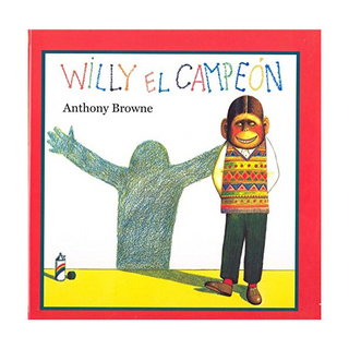 Portada del libro Willy el Campeon (Especiales de a la Orilla del Viento) de Anthony Browne