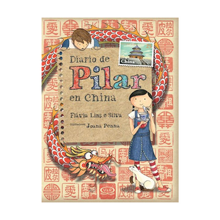 Portada del libro Diario de Pilar en China de Flávia Lins e Silva