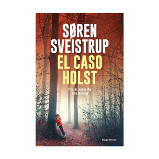Portada del libro CASO HOLST, EL de Søren Sveistrup