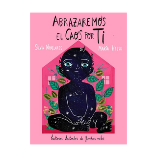 Portada del libro Abrazaremos el caos por ti de Silvia Nanclares, María Hesse