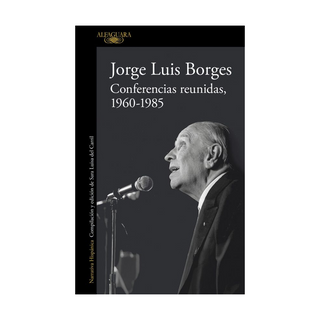 Portada del libro Conferencias inéditas, 1960-1985 de Jorge Luis Borges