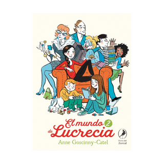 Portada del libro EL MUNDO DE LUCRECIA 2 de Anne Goscinny; Catel