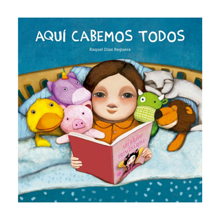 Portada del libro Aquí cabemos todos de Raquel Díaz Reguera;Raquel Díaz Reguera