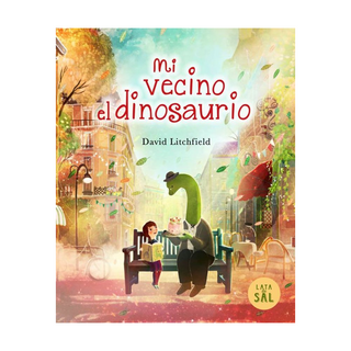 Portada del libro MI VECINO EL DINOSAURIO de Litchfield, David