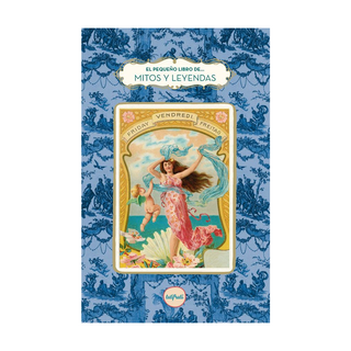 Portada del libro EL PEQUEÑO LIBRO DE LOS MITOS Y LAS LEYENDAS de Myriam Blanc;Mariola Cortés Cros