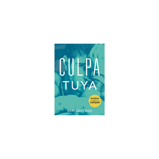 Portada del libro Culpa Tuya (culpables 2)