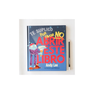 Portada del libro Te lo suplico Por favor no abrir este libro