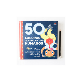 Portada del libro 50 locuras que hacen los humanos