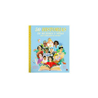 Portada del libro 50 historias de mujeres y niñas que cambiaron el mundo