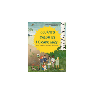 Portada del libro ¿Cuanto calor es 1 grado más? : ¿Qué pasa con el cambio climático?
